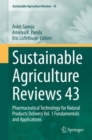 Sustainable  Agriculture Reviews 43 : Pharmaceutical Technology for Natural Products Delivery Vol. 1 Fundamentals and Applications - eBook