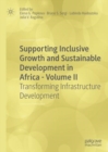 Supporting Inclusive Growth and Sustainable Development in Africa - Volume II : Transforming Infrastructure Development - eBook