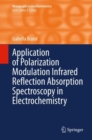Application of Polarization Modulation Infrared Reflection Absorption Spectroscopy in Electrochemistry - eBook
