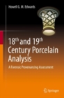 18th and 19th Century Porcelain Analysis : A Forensic Provenancing Assessment - eBook