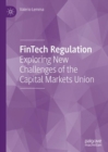 FinTech Regulation : Exploring New Challenges of the Capital Markets Union - eBook
