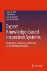 Expert Knowledge-based Inspection Systems : Inspection, Diagnosis, and Repair of the Building Envelope - eBook