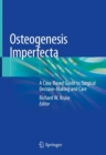 Osteogenesis Imperfecta : A Case-Based Guide to Surgical Decision-Making and Care - eBook