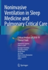 Noninvasive Ventilation in Sleep Medicine and Pulmonary Critical Care : Critical Analysis of 2018-19 Clinical Trials - eBook