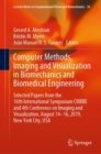 Computer Methods, Imaging and Visualization in Biomechanics and Biomedical Engineering : Selected Papers from the 16th International Symposium CMBBE and 4th Conference on Imaging and Visualization, Au - eBook