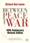 Between Peace and War : 40th Anniversary Revised Edition - eBook