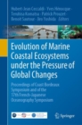 Evolution of Marine Coastal Ecosystems under the Pressure of Global Changes : Proceedings of Coast Bordeaux Symposium and of the 17th French-Japanese Oceanography Symposium - eBook