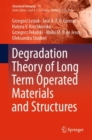 Degradation Theory of Long Term Operated Materials and Structures - eBook