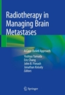 Radiotherapy in Managing Brain Metastases : A Case-Based Approach - eBook