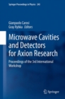 Microwave Cavities and Detectors for Axion Research : Proceedings of the 3rd International Workshop - eBook