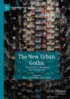 The New Urban Gothic : Global Gothic in the Age of the Anthropocene - eBook