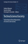 TechnoScienceSociety : Technological Reconfigurations of Science and Society - eBook