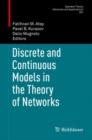 Discrete and Continuous Models in the Theory of Networks - eBook