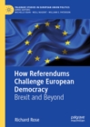 How Referendums Challenge European Democracy : Brexit and Beyond - eBook