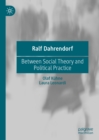 Ralf Dahrendorf : Between Social Theory and Political Practice - eBook
