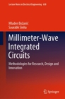 Millimeter-Wave Integrated Circuits : Methodologies for Research, Design and Innovation - eBook