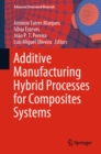 Additive Manufacturing Hybrid Processes for Composites Systems - eBook