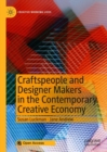 Craftspeople and Designer Makers in the Contemporary Creative Economy - eBook