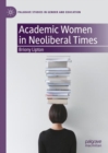 Academic Women in Neoliberal Times - eBook