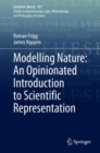 Modelling Nature: An Opinionated Introduction to Scientific Representation - eBook