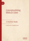 Conceptualizing Biblical Cities : A Stylistic Study - eBook
