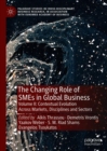 The Changing Role of SMEs in Global Business : Volume II: Contextual Evolution Across Markets, Disciplines and Sectors - eBook