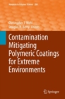 Contamination Mitigating Polymeric Coatings for Extreme Environments - eBook