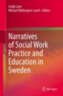 Narratives of Social Work Practice and Education in Sweden - eBook