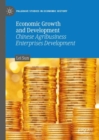 Economic Growth and Development : Chinese Agribusiness Enterprises Development - eBook