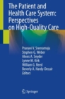The Patient and Health Care System: Perspectives on High-Quality Care - eBook