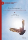 True Leadership : Leadership Styles and the Kenotic Relationship - eBook