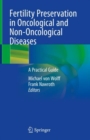 Fertility Preservation in Oncological and Non-Oncological Diseases : A Practical Guide - eBook
