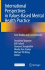 International Perspectives in Values-Based Mental Health Practice : Case Studies and Commentaries - eBook