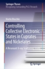 Controlling Collective Electronic States in Cuprates and Nickelates : A Resonant X-ray Scattering Study - eBook