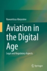 Aviation in the Digital Age : Legal and Regulatory Aspects - eBook