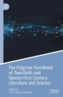 The Palgrave Handbook of Twentieth and Twenty-First Century Literature and Science - eBook
