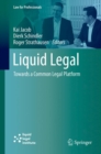 Liquid Legal : Towards a Common Legal Platform - eBook