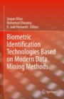Biometric Identification Technologies Based on Modern Data Mining Methods - eBook