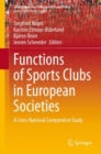 Functions of Sports Clubs in European Societies : A Cross-National Comparative Study - eBook