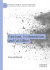Freedom, Indeterminism, and Fallibilism - eBook