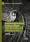 Introducing Relational Political Analysis : Political Semiotics as a Theory and Method - eBook