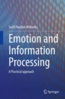 Emotion and Information Processing : A Practical approach - eBook