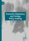 Economic Diplomacy and Foreign Policy-making - eBook