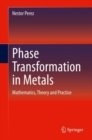 Phase Transformation in Metals : Mathematics, Theory and Practice - eBook