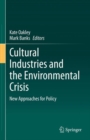 Cultural Industries and the Environmental Crisis : New Approaches for Policy - eBook