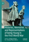Histories, Memories and Representations of being Young in the First World War - eBook