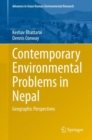 Contemporary Environmental Problems in Nepal : Geographic Perspectives - eBook