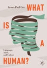 What Is a Human? : Language, Mind, and Culture - eBook