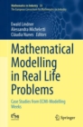 Mathematical Modelling in Real Life Problems : Case Studies from ECMI-Modelling Weeks - eBook