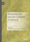 Romanticism and the Cultures of Infancy - eBook